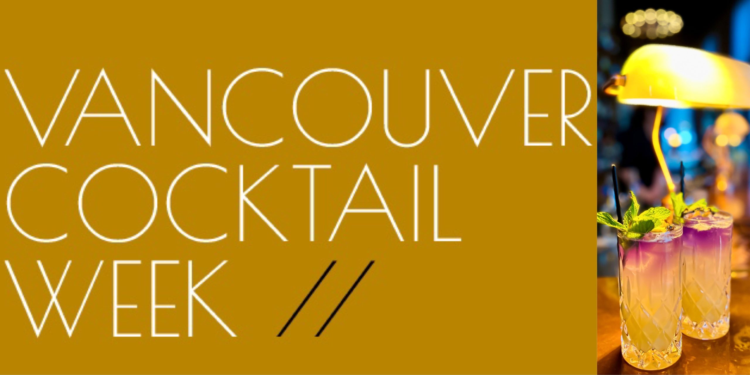 Vancouver Cocktail Week (VCW) March 6 10, 2022 Vancouver Foodie Pulse